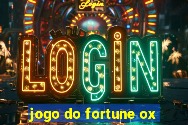 jogo do fortune ox